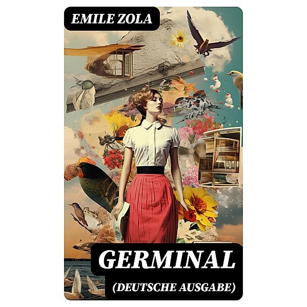 GERMINAL (Deutsche Ausgabe), Emile Zola