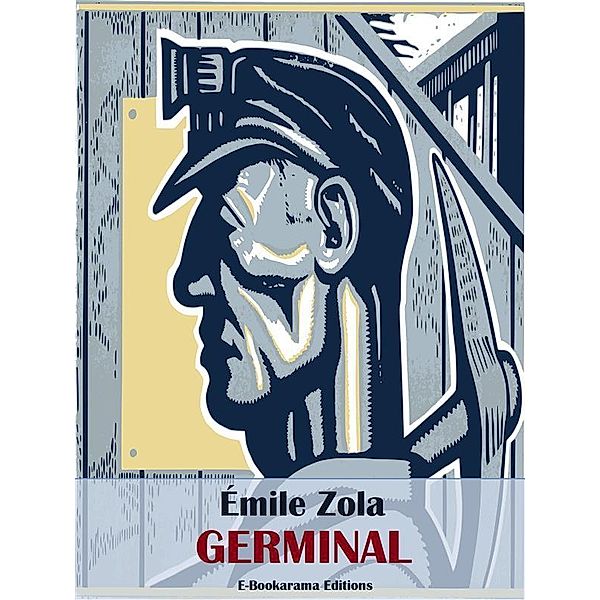 Germinal / E-Bookarama Clásicos, Émile Zola