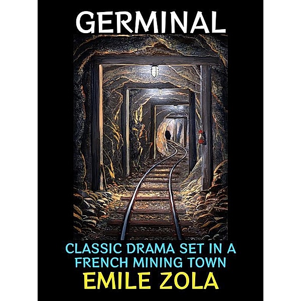 Germinal / Emile Zola Collection Bd.4, Emile Zola