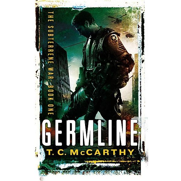 Germline / Subterrene War Bd.1, T. C. McCarthy