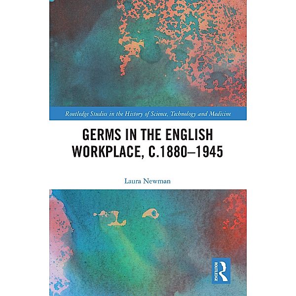 Germs in the English Workplace, c.1880-1945, Laura Newman