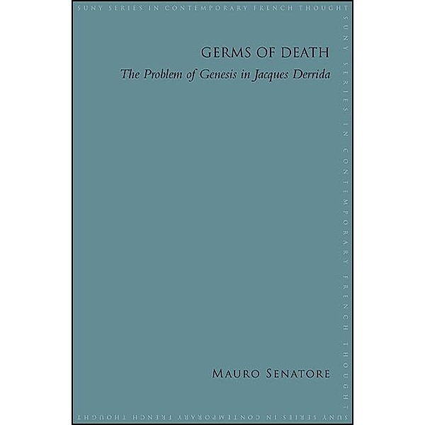 Germs of Death / SUNY series in Contemporary French Thought, Mauro Senatore