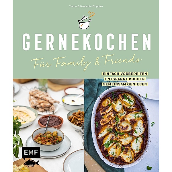 Gernekochen - Für Family & Friends, Benjamin Pluppins, Theres Pluppins