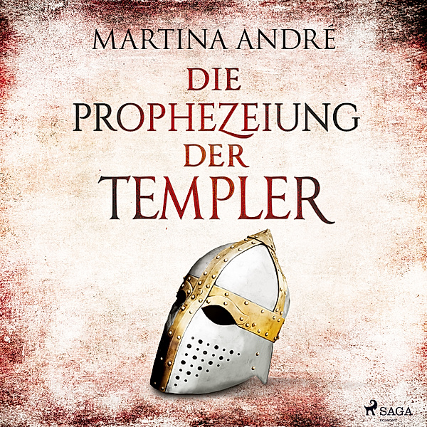 Gero von Breydenbach - 6 - Die Prophezeiung der Templer (Gero von Breydenbach, Band 6), Martina André