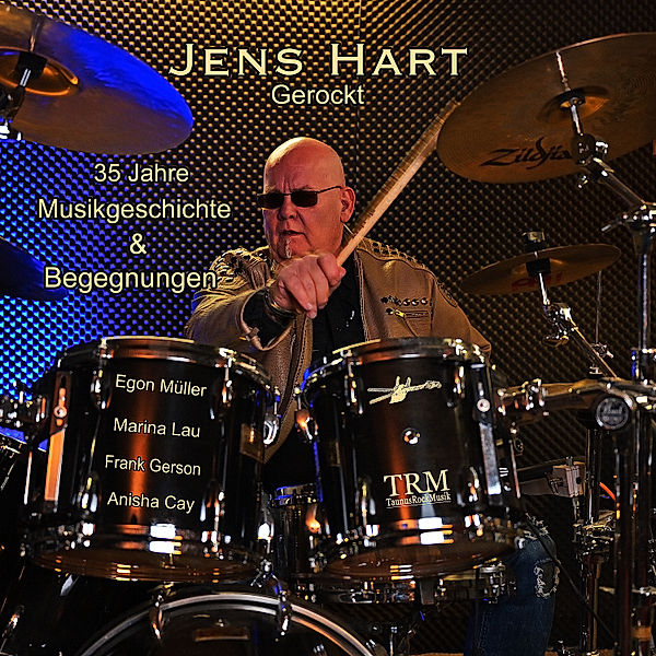 Gerockt - 35 Jahre Musikgeschichte & Begegnungen, Jens Hart