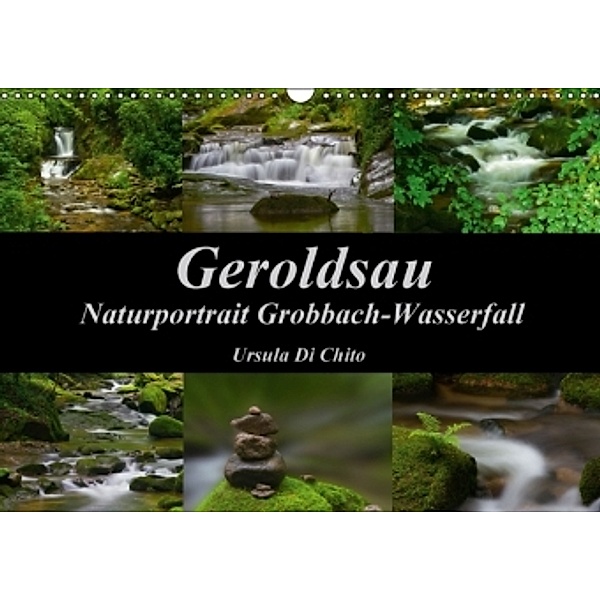 Geroldsau - Naturportrait Grobbach-Wasserfall (Wandkalender 2015 DIN A3 quer), Ursula Di Chito