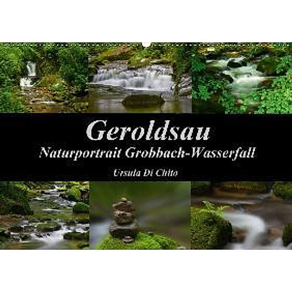 Geroldsau - Naturportrait Grobbach-Wasserfall (Wandkalender 2017 DIN A2 quer), Ursula Di Chito