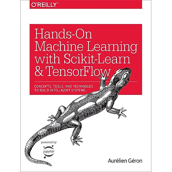 Géron, A: Hands-On Machine Learning with Scikit-Learn, Aurélien Géron