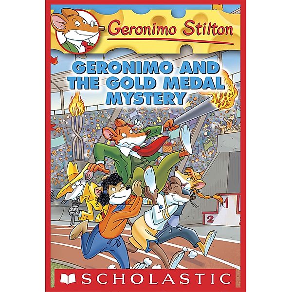 Geronimo and the Gold Medal Mystery / Geronimo Stilton, Geronimo Stilton