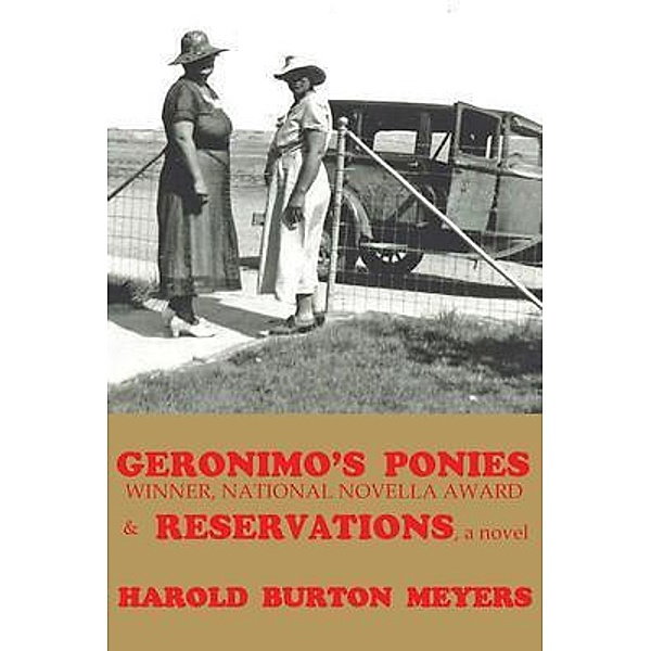 Geronimo's Ponies and Reservations / Steven Key Meyers/The Smash-and-Grab Press, Harold Meyers