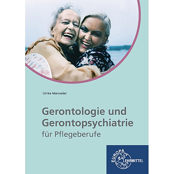 Gerontologie und Gerontopsychiatrie für Pflegeberufe, Ulrike Marwedel