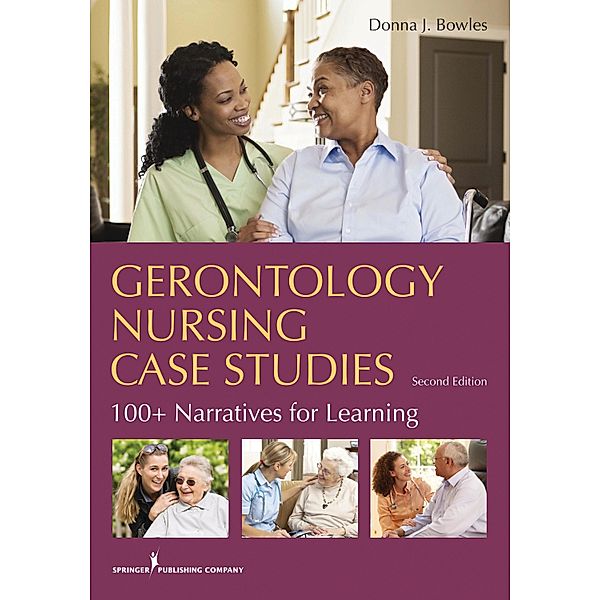 Gerontology Nursing Case Studies, Donna J. Bowles