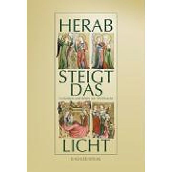 Gerresheim, B: Herab steigt das Licht, Bert Gerresheim, Friedhelm Hofmann, Klaus Hurtz, Odilo Lechner, Stefan Skowron, Herbert Vorgrimler