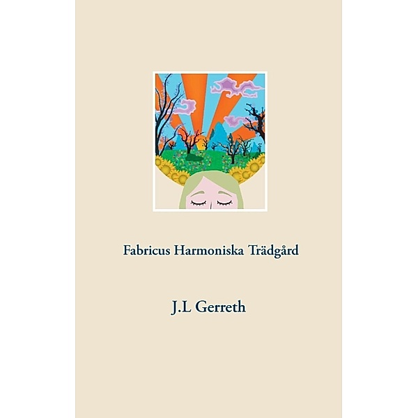 Gerreth, J: Fabricus Harmoniska Trädgård, J. L Gerreth