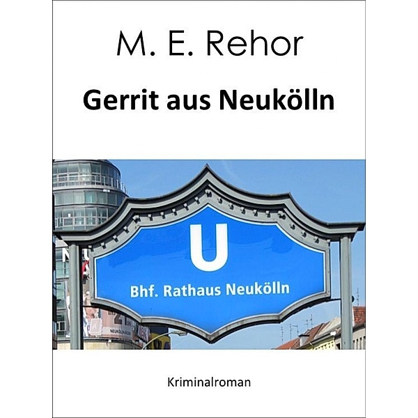 Gerrit aus Neukölln, Manfred Rehor