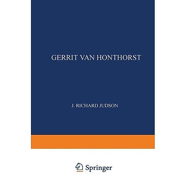 Gerrit van Honthorst / Utrechtse bijdragen tot de kunstgeschiedenis, J. Richard J. Judson