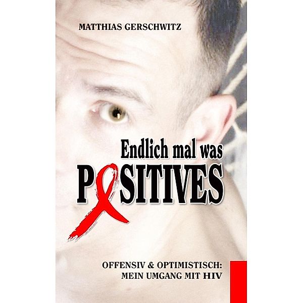 Gerschwitz, M: Endlich mal was Positives, Matthias Gerschwitz