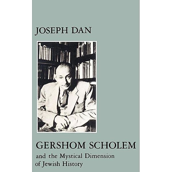 Gershom Scholem and the Mystical Dimension of Jewish History