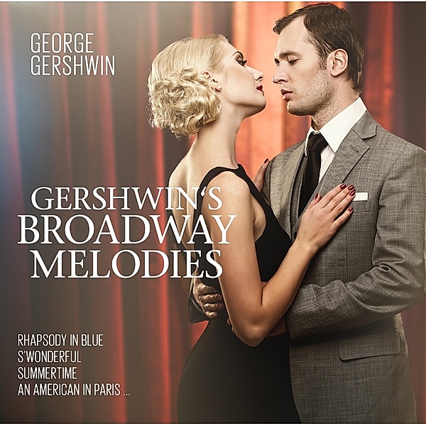 Gershwin Plays Gershwin Broadway Melodies, George Gershwin