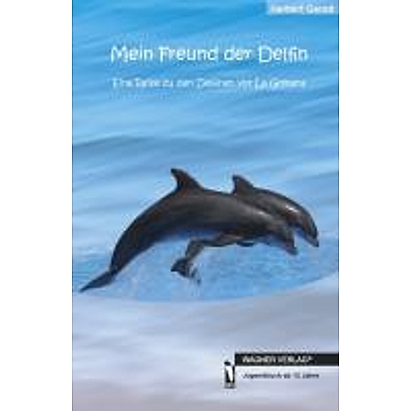 Gerstl, H: Mein Freund der Delfin, Herbert Gerstl