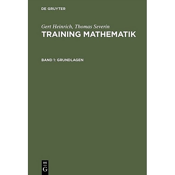 Gert Heinrich; Thomas Severin: Training Mathematik / Band 1 / Grundlagen, Thomas Severin, Gert Heinrich