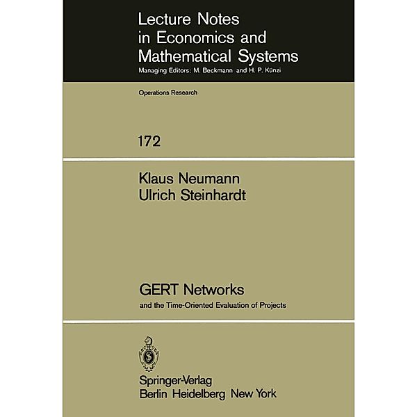 GERT Networks and the Time-Oriented Evaluation of Projects / Lecture Notes in Economics and Mathematical Systems Bd.172, K. Neumann, U. Steinhardt