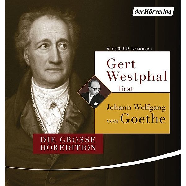 Gert Westphal liest Johann Wolfgang von Goethe,6 Audio-CD, 6 MP3, Johann Wolfgang von Goethe