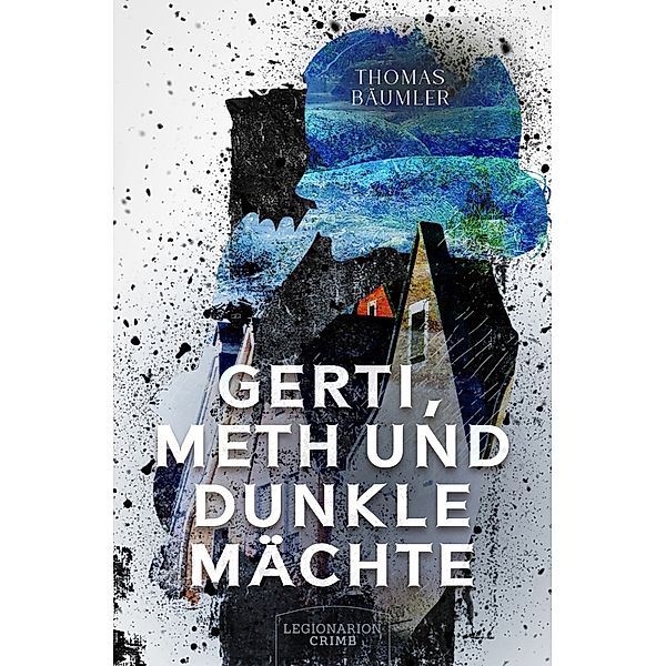 Gerti, Meth und dunkle Mächte, Thomas Bäumler