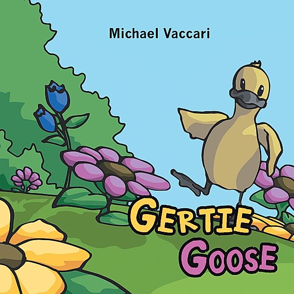 Gertie Goose, Michael Vaccari