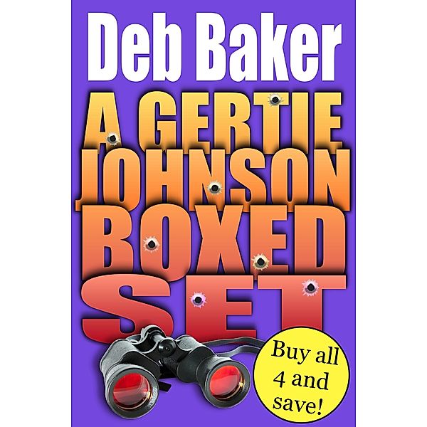 Gertie Johnson Murder Mysteries Boxed Set (Books 1-4) / Deb Baker, Deb Baker