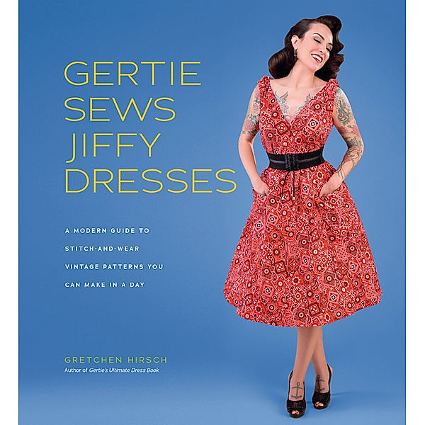 Gertie Sews Jiffy Dresses, Gretchen Hirsch