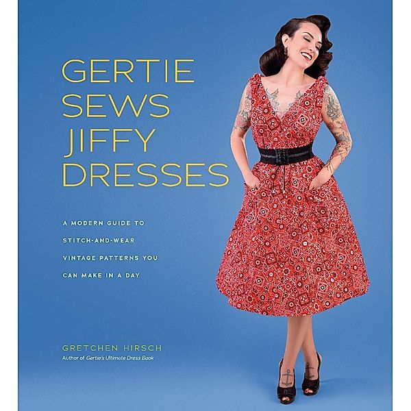 Gertie Sews Jiffy Dresses / Gertie's Sewing, Gretchen Hirsch