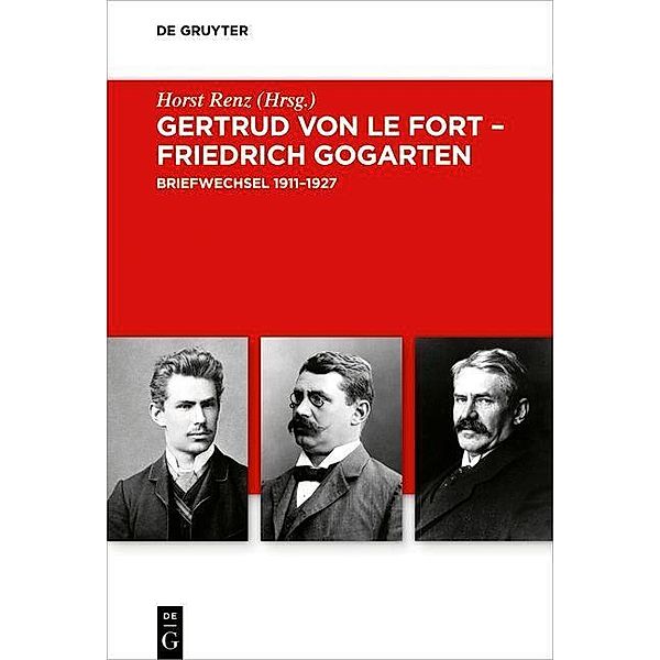 Gertrud von le Fort - Friedrich Gogarten, Briefwechsel, Gertrud von Le Fort, Friedrich Gogarten