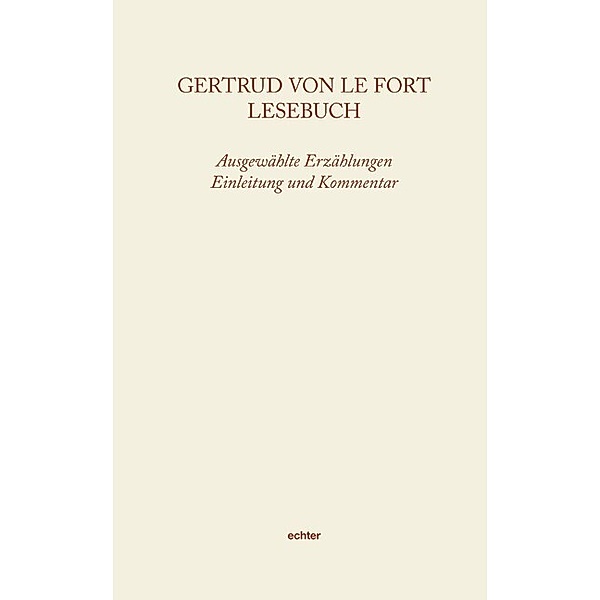 GERTRUD VON LE FORT LESEBUCH, Gertrud von Le Fort