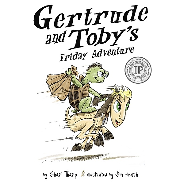 Gertrude and Toby Fairy-Tale Adventure: Gertrude and Toby's Friday Adventure, Shari Tharp
