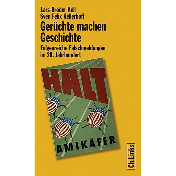 Gerüchte machen Geschichte, Lars-Broder Keil, Sven Felix Kellerhoff