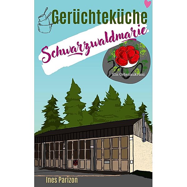 Gerüchteküche / Gerüchteküche Bd.1, Ines Parizon