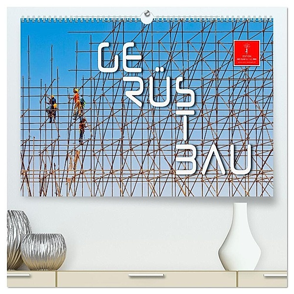 Gerüstbau (hochwertiger Premium Wandkalender 2024 DIN A2 quer), Kunstdruck in Hochglanz, Peter Roder