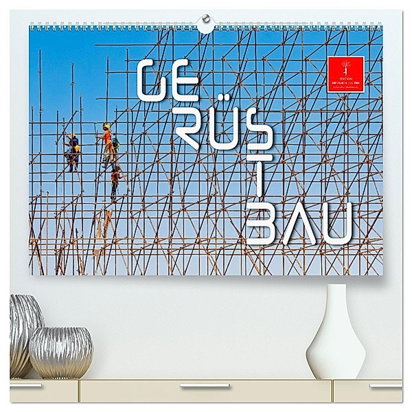 Gerüstbau (hochwertiger Premium Wandkalender 2025 DIN A2 quer), Kunstdruck in Hochglanz, Calvendo, Peter Roder