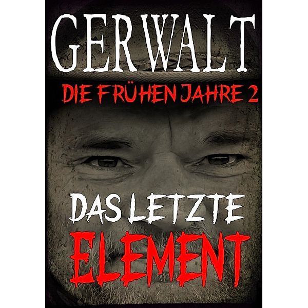 Gerwalt, die frühen Jahre 2: Das letzte Element, Gerwalt Richardson