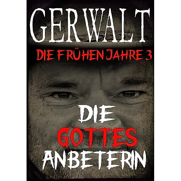 Gerwalt, die frühen Jahre 3: Die Gottesanbeterin, Gerwalt Richardson