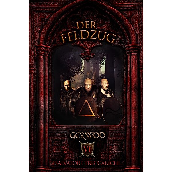 Gerwod VI: Der Feldzug / Gerwod-Serie Bd.6, Salvatore Treccarichi