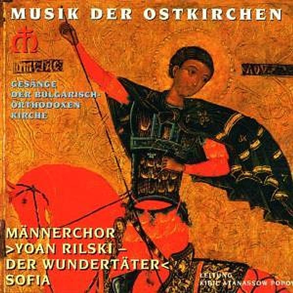 Gesänge Der Bulgarisch-Orthodoxen Kirche, Männerchor "Yoan Rilski Der Wundertäter" Sodia