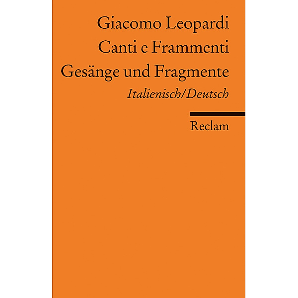 Gesänge und Fragmente. Canti e Frammenti, Giacomo Leopardi