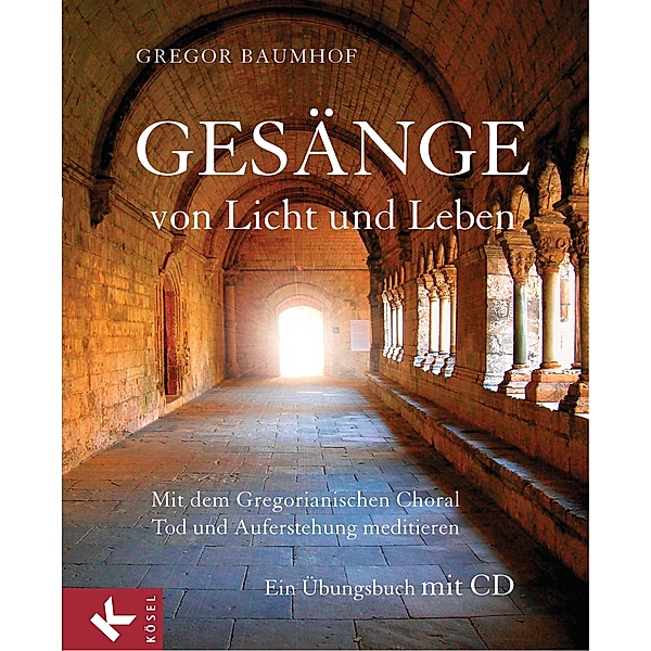 Gesänge von Licht und Leben, m. Audio-CD, Gregor Baumhof