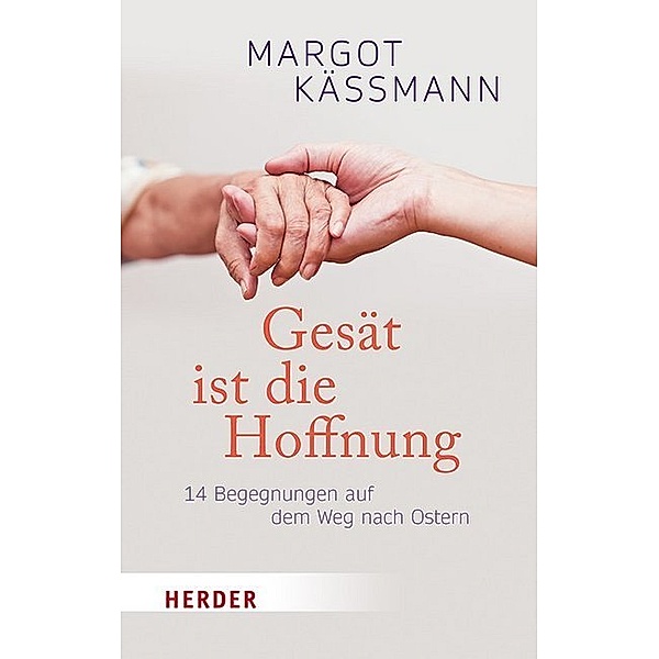 Gesät ist die Hoffnung, Margot Käßmann