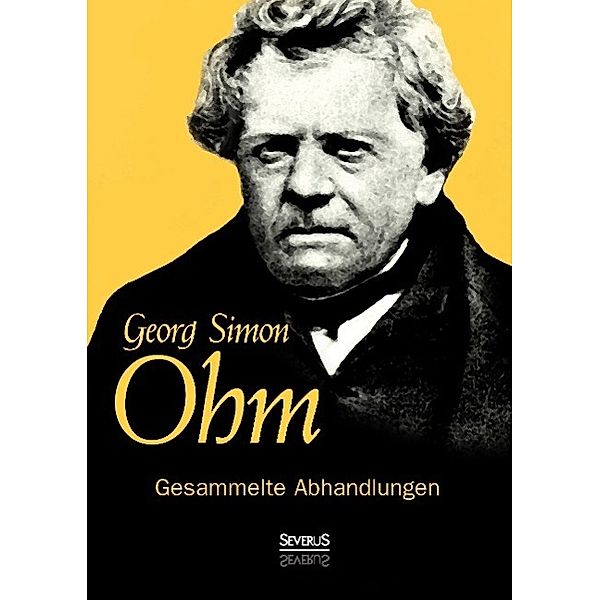 Gesammelte Abhandlungen, Georg S. Ohm