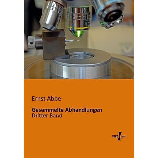 Gesammelte Abhandlungen, Ernst Abbe