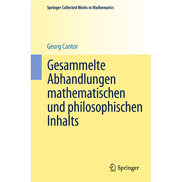 Gesammelte Abhandlungen mathematischen und philosophischen Inhalts, Georg Cantor