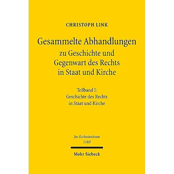 Gesammelte Abhandlungen zu Geschichte und Gegenwart des Rechts in Staat und Kirche, 2 Bände, Christoph Link